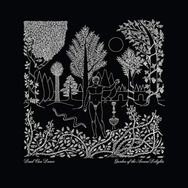 DEAD CAN DANCE – GARDEN OF THE ARCANE DELIGHTS/PEEL SESSIONS