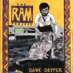 DAVE DEPPER – THE RAM PROJECT