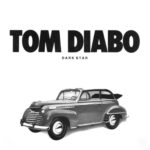 TOM DIABO – DARK STAR (LP+7 Inch)