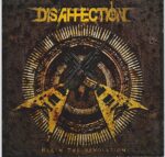 DISAFFECTION – BEGIN THE REVOLUTION