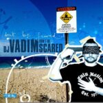 DJ VADIM – DONT BE SCARED