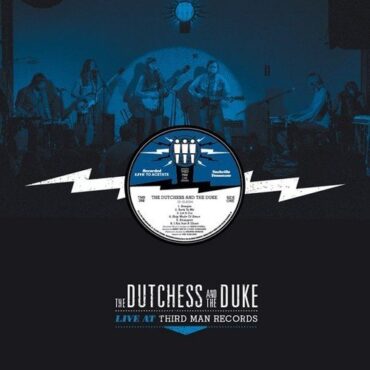 THE DUTCHESS & THE DUKE – THIRD MAN LIVE 10-10-2014