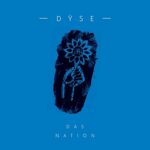 DYSE – DAS NATION