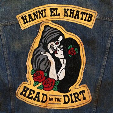 HANNI EL KHATIB – HEAD IN THE DIRT