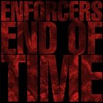 ENFORCERS – END OF TIME