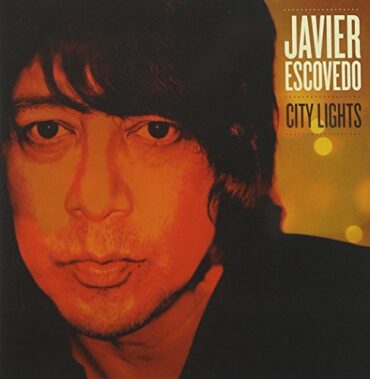 JAVIER ESCOVEDO – CITY LIGHTS