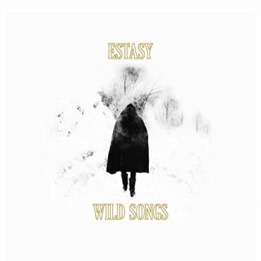 ESTASY – WILD SONGS