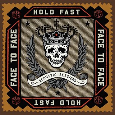 FACE TO FACE – HOLD FAST (ACOUSTIC SESSIONS)