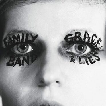 THE FAMILY BAND – GRACE & LIES