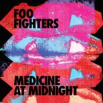 FOO FIGHTERS – MEDICINE AT MIDNIGHT