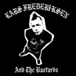 LARS & THE BASTARDS FREDERIKSEN – LARS FREDERIKSEN & THE BASTARDS