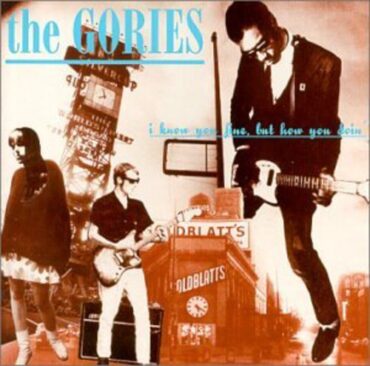 GORIES – I KNOW YOU FINE, BUT HOW YOU DOIN’?