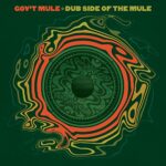 GOV’T MULE – DUB SIDE OF THE MULE