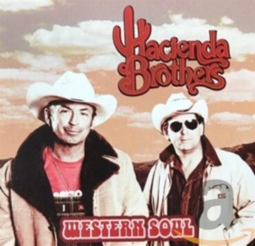 HACIENDA BROTHERS – WESTERN SOUL