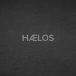 HAELOS – EARTH NOT ABOVE EP