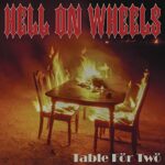 HELL ON WHEELS – TABLE FOR TWO