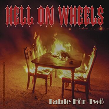 HELL ON WHEELS – TABLE FOR TWO