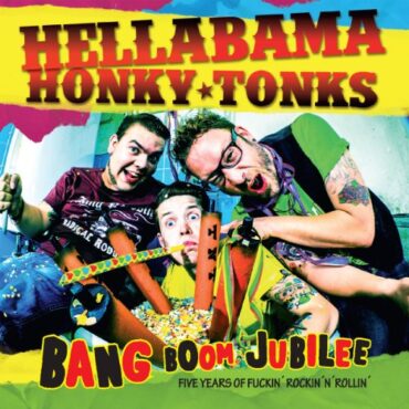 HELLABAMA HONKY-TONKS – BANG BOOM JUBILEE