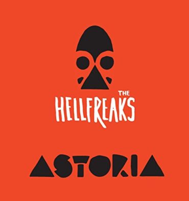 THE HELLFREAKS – ASTORIA