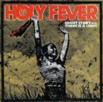 HOLY FEVER – GHOST STORY/THERE IS A LIGHT (TAN)