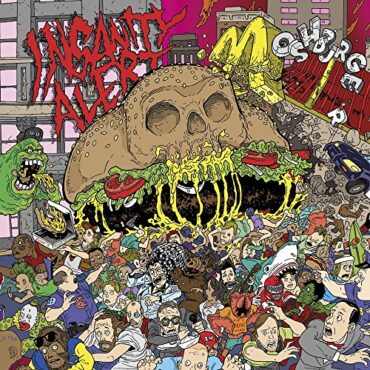 INSANITY ALERT – MOSHBURGER