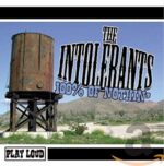 THE INTOLERANTS – 100% OF NUTHIN’