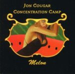 JON COUGAR CONCENTRATION CAMP – MELON