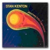 STAN KENTON – JOURNEY INTO CAPRICORN