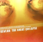 KEVLAR – THE GREAT COLLAPSE