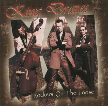 KING DRAPES – ROCKERS ON THE LOOSE