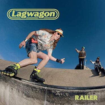 LAGWAGON – RAILER