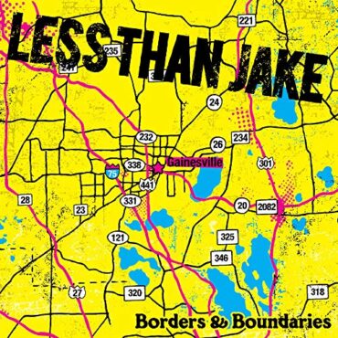 LESS THAN JAKE – BORDERS & BOUNDARIES (REISSUE)