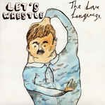 LET’S WRESTLE/THE LOVE LANGUAGE – SPLIT 7 Inch