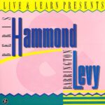 BARRINGTON & BERES HAMMOND LEVY – LIVE & LEARN PRESENTS