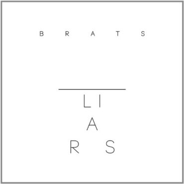 LIARS – BRATS