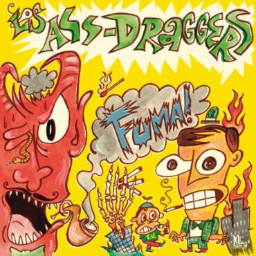 LOS ASS DRAGGERS – FUMA!