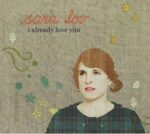 SARA LOV – I ALREADY LOVE YOU