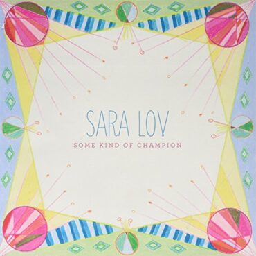 SARA LOV – SOME KIND OF CHAMPION