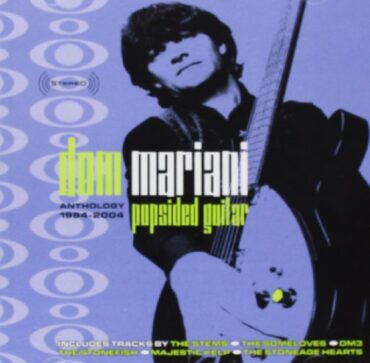 DOM MARIANI – POPSIDED GUITAR: ANTHOLOGY 1984-2002