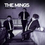 THE MINGS – CAN’T WIN