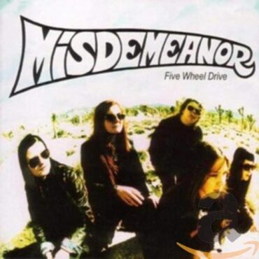 MISDEMEANOR – FIVE WHEEL DRIVE