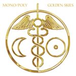 MONO/POLY – GOLDEN SKIES