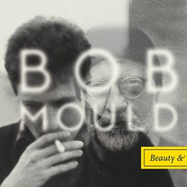 BOB MOULD – BEAUTY & RUIN