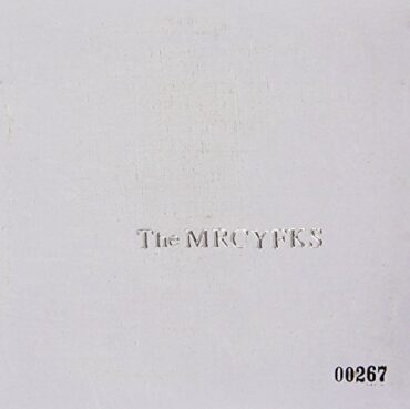 THE MRCYFKS – DON’T PET THE WHITE DOG