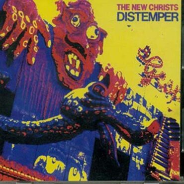 NEW CHRISTS – DISTEMPER