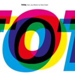 NEW ORDER & JOY DIVISION – TOTAL: FROM JOY DIVISION TO NEW ORDER