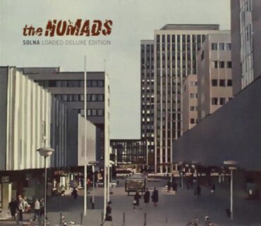 THE NOMADS – SOLNA (LOADED DELUXE)