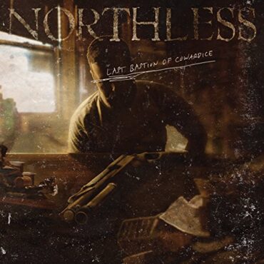 NORTHLESS – LAST BASTION OF COWARDICE