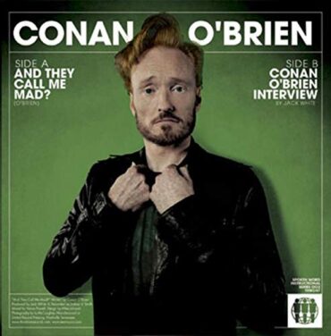 CONAN O’BRIEN – AND THEY CALL ME MAD?