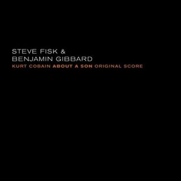 O.S.T./BEN GIBBARD & STEVE FISK – KURT COBAIN ABOUT A SON